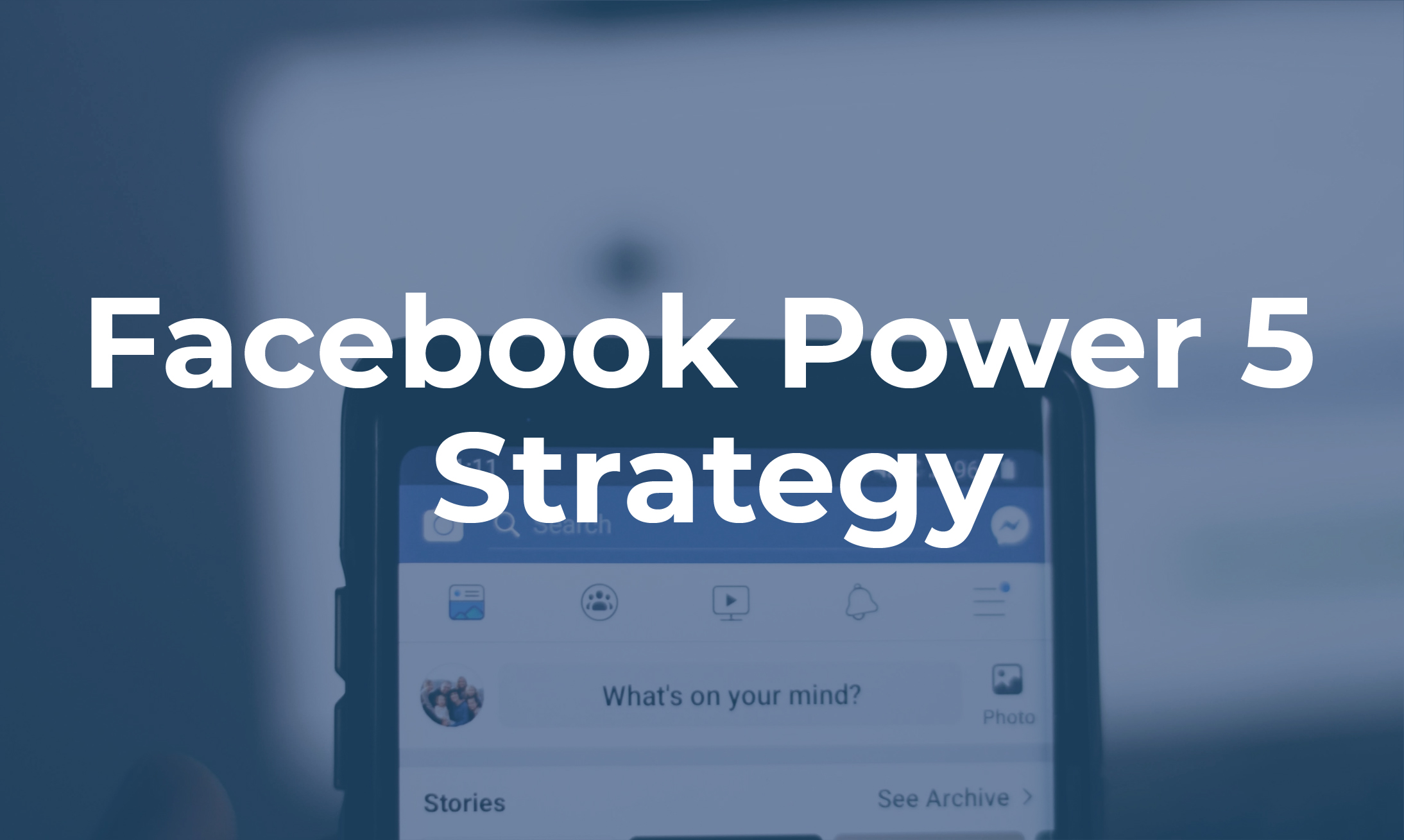 Facebook Power 5 Strategy