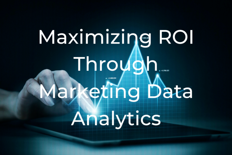 Maximizing ROI through Marketing Data Analytics