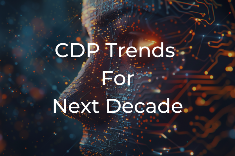 Top CDP Trends for the Next Decade