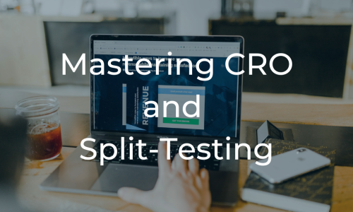 CRO and Split-Testing Strategy