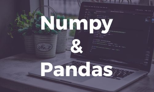 Numpy and Pandas